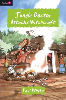 #16: Jungle Doctor Attacks Witchcraft  -     By: Paul White
