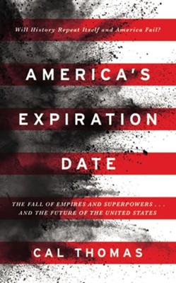 America's Expiration Date: The Fall of Empires and Superpowers . . . and the Future of the United States - unabridged audiobook on CD  -     Narrated By: John Dowds
    By: Cal Thomas
