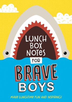 Lunch Box Notes for Brave Boys  - 