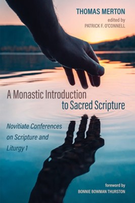 A Monastic Introduction to Sacred Scripture  -     Edited By: Patrick F. O'Connell
    By: Thomas Merton
