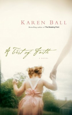 A Test of Faith  -     By: Karen Ball
