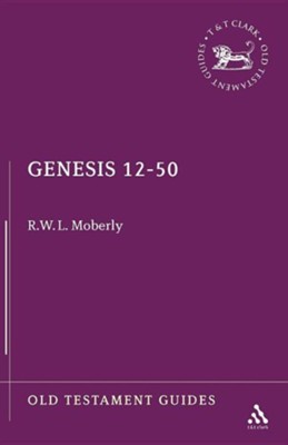 Genesis 12-50  -     By: R.W.L. Moberly
