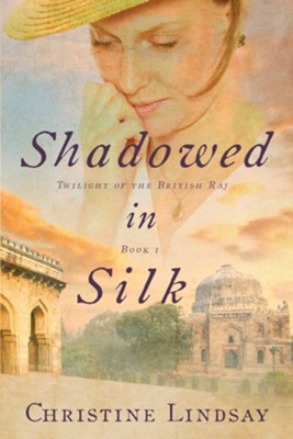 Shadowed in Silk  -     By: Christine Lindsay
