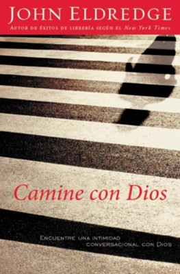 Camine con Dios  (Walking with God)  -     By: John Eldredge
