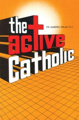 Active Catholic  -     By: Gabriel Palau
