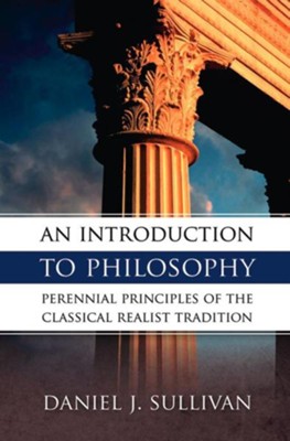 An Introduction to Philosophy  -     By: Bernard J. Sullivan, Daniel Sullivan
