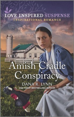 Amish Cradle Conspiracy  -     By: Dana R. Lynn
