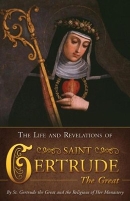 The Life and Revelations of St. Gertrude the Great  - 