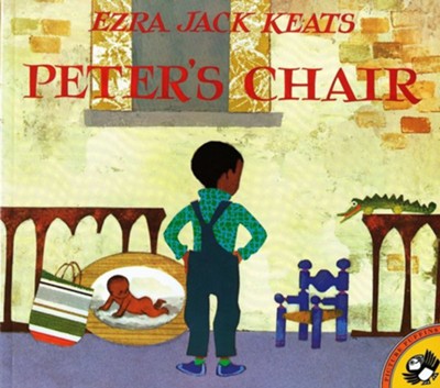 Peter's Chair  -     By: Ezra Jack Keats
