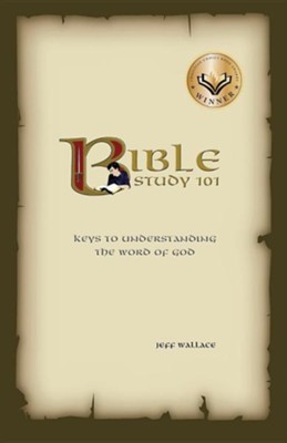 Bible Study 101  -     By: Jeff Wallace
