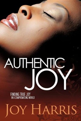 Authentic Joy  -     By: Joy Harris
