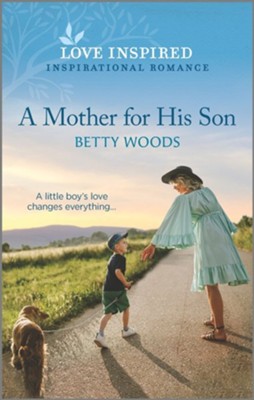 A Mother for His Son  -     By: Betty Woods
