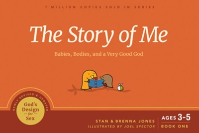 The Story of Me: Babies, Bodies and a Very Good God  -     By: Stan Jones, Brenna Jones
