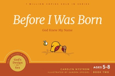 Before I Was Born: God Knew My Name  -     By: Carolyn Nystrom
