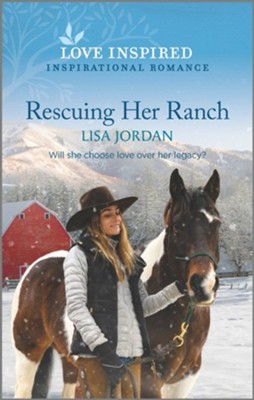 Rescuing Her Ranch  -     By: Lisa Jordan
