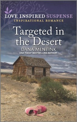 Targeted in the Desert  -     By: Dana Mentink
