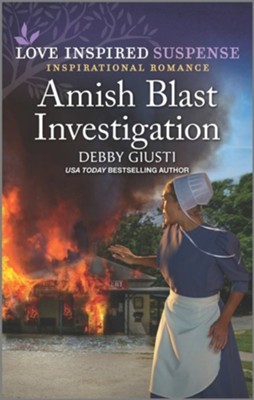 Amish Blast Investigation  -     By: Debby Giusti
