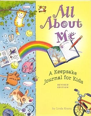 All about Me: A Keepsake Journal for Kids Revised Edition  -     By: Linda Kranz
