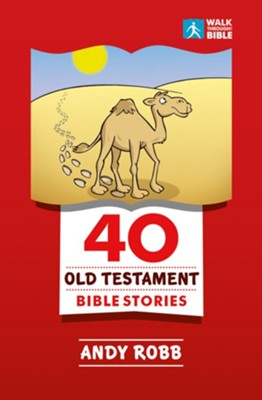 40 Old Testament Bible Stories  -     By: Andy Robb
