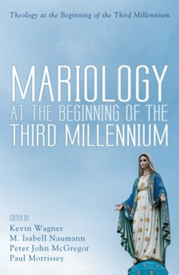 Mariology at the Beginning of the Third Millennium  - 