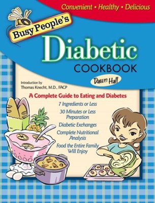 Busy People's Diabetic Cookbook  -     By: Dawn Hall
