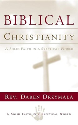 Biblical Christanity  -     By: Daren Drzymala
