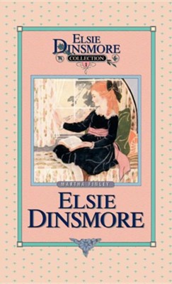 Elsie Dinsmore: Martha Finley: 9781589602632 - Christianbook.com