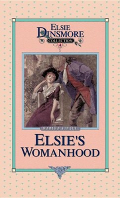 Elsie's Womanhood: Martha Finley: 9781589602663 - Christianbook.com