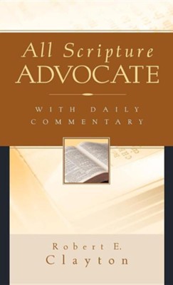 All Scripture Advocate  -     By: Robert E. Clayton
