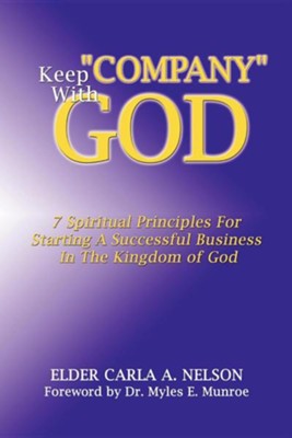 Keep Company with God  -     By: Carla A. Nelson
