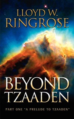 Beyond Tzaaden  -     By: Lloyd W. Ringrose
