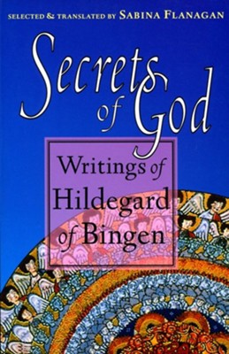 Secrets Of God Writings Of Hildegard Of Bingen - 