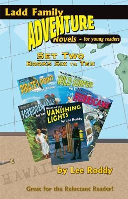 Ladd Family Adventure: Set Two, Books Six to Ten: Mystery of the Wild Surfer/Peril at Pirate's Point/Terror at Forbidden Falls/Eye of the Hurricane/Ni  -     By: Lee Roddy
