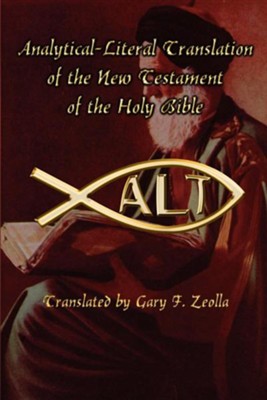 Analytical-Literal Translation of the New Testament, Paper, Brown  -     By: Gary F. Zeolla
