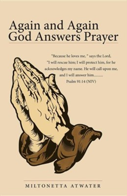Again and Again God Answers Prayer  -     By: Miltonetta Atwater
