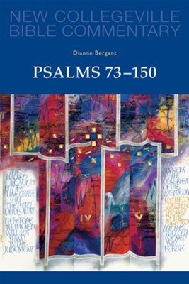 Psalms 73-150: New Collegeville Bible Commentary   -     By: Dianne Bergant

