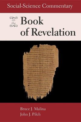 Social-Science Commentary on the Book of Revelation   -     By: Bruce J. Malina
