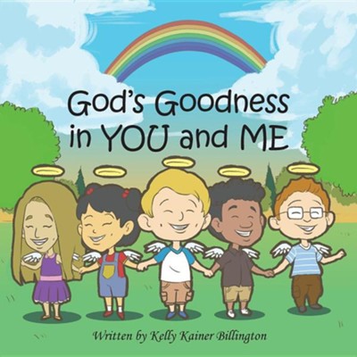 God's Goodness in You and Me: Kelly Kainer Billington: 9781973635321 ...