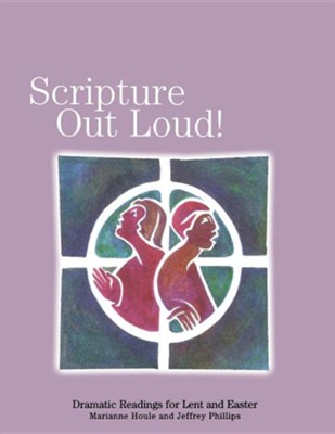 Download Scripture Out Loud!: Dramatic Readings for Lent and Easter ...