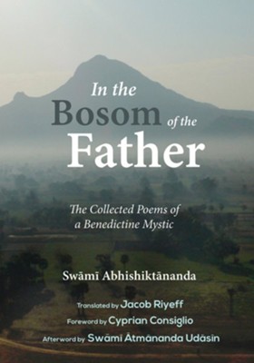 In the Bosom of the Father  -     Translated By: Jacob Riyeff
    By: Swami Abhishiktananda
