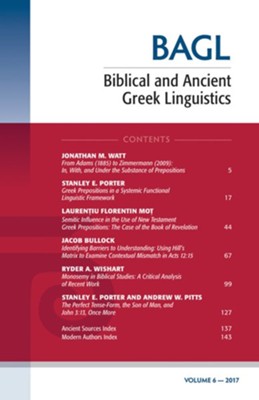 Biblical and Ancient Greek Linguistics, Volume 6  -     Edited By: Stanley E. Porter, Matthew Brook O'Donnell
