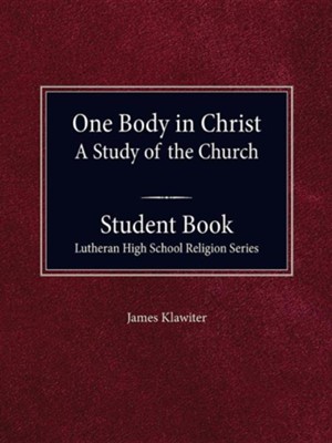 One Body in Christ - A Study of the Church, Student Book  -     By: James Klawiter

