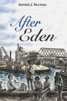 After Eden  -     By: Harold J. Recinos

