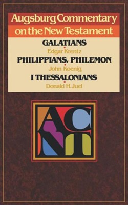Galatians, Philippians, Philemon, 1 Thessalonians: Augsburg Commentary on the New Testament  -     Edited By: Edgar Krentz, Donald Juel
    By: E. Krentz, J. Koenig & D.H. Juel
