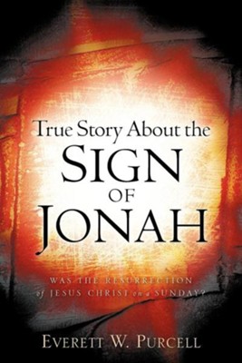 True Story about the Sign of Jonah  -     By: Everett W. Purcell
