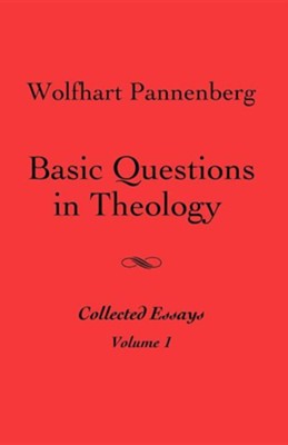 Basic Questions in Theology, Vol. 1  -     By: Wolfhart Pannenberg
