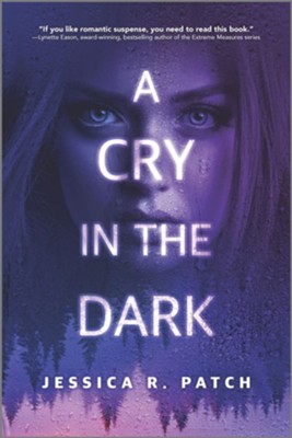 A Cry in the Dark  -     By: Jessica R. Patch
