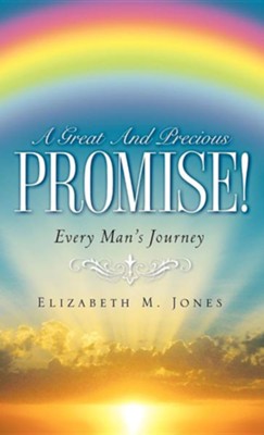 A Great and Precious Promise!  -     By: Elizabeth McDavid Jones
