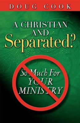 A Christian and Separated?  -     By: Doug Cook
