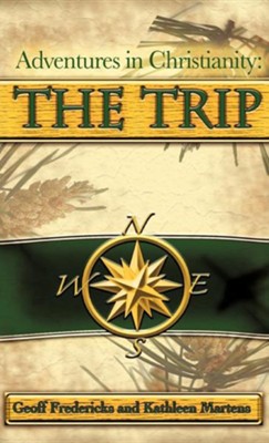 Adventures in Christianity: The Trip  -     By: Geoff Fredericks, Kathleen Martens
